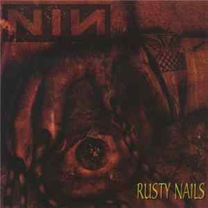 Nine Inch Nails - Rusty Nails Album