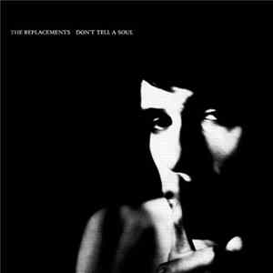 The Replacements - Don't Tell A Soul Album