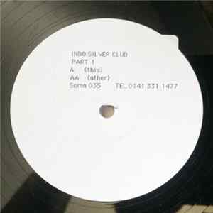 Indo Silver Club - Part 1 / Part 2 Album