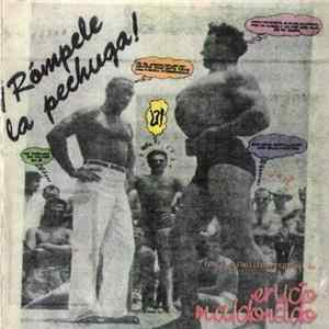 Eructo Maldonado - ¡Rómpele La Pechuga! Album