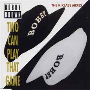 Bobby Brown - Two Can Play That Game (The K Klass Mixes) Album