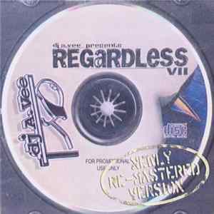 DJ A.Vee - Regardless VII Album