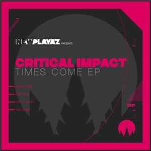 Critical Impact - Times Come EP Album