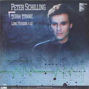Peter Schilling - Terra Titanic (Long Version) Album