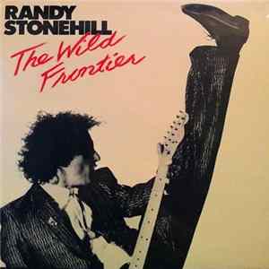 Randy Stonehill - The Wild Frontier Album