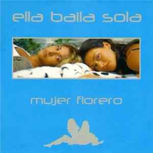 Ella Baila Sola - Mujer Florero Album