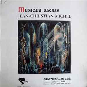 Jean-Christian Michel - Quatuor Avec Orgue , Percussion : Kenny Clarke - Musique Sacrée Album
