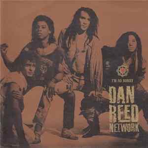 Dan Reed Network - I'm So Sorry Album