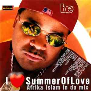 Afrika Islam - I Love Summer Of Love - Afrika Islam In Da Mix Album