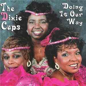 The Dixie Cups - Doing It Our Way Album
