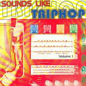 Various - Sounds Like Triphop Volume 1 Album