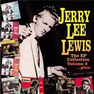 Jerry Lee Lewis - The EP Collection Volume 2 ...Plus Album