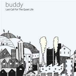 Buddy - Last Call For The Quiet Life Album