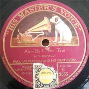Paul Whiteman And His Orchestra - Ah-Ha! / Just A Little Drink Album