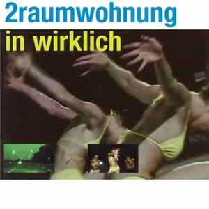 2raumwohnung - In Wirklich Album