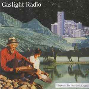 Gaslight Radio - Chapter 6: The Hard-Luck Knights Album