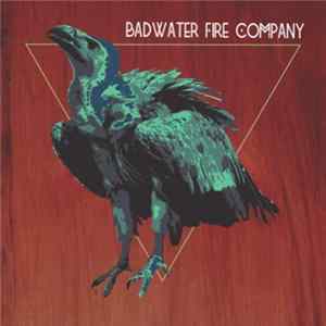 Badwater Fire Company - Badwater Fire Company Album