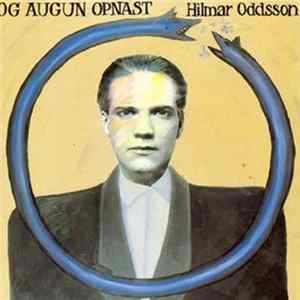 Hilmar Oddsson - Og Augun Opnast Album