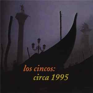 Los Cincos - Circa 1995 Album