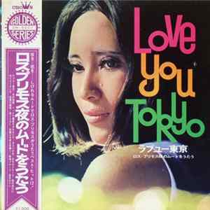 Akira Kurosawa & His Los Primos, Crown Orchestra - Love You Tokyo Album
