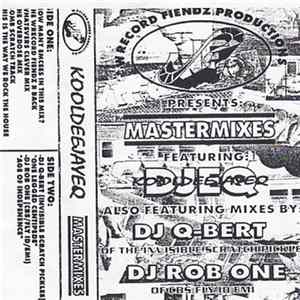 Kool DJ E.Q. Featuring DJ Q-Bert & DJ Rob One - Mastermixes Album