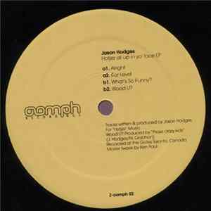 Jason Hodges - Hotjizz All Up In Yo' Face EP Album