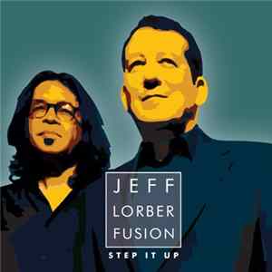 Jeff Lorber Fusion - Step It Up Album