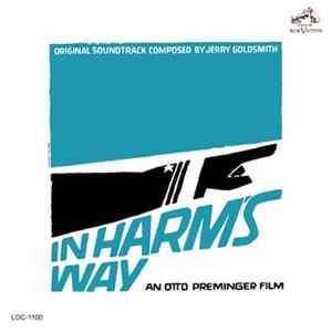 Jerry Goldsmith - In Harm's Way - Original Soundtrack Album