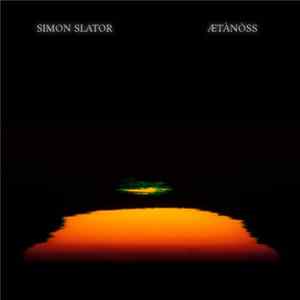 Simon Slator - Ætànòss Album