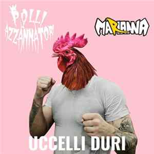 Polli Azzannatori, Marianna - Uccelli Duri Album