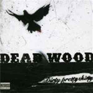 Dirty Pretty Things - Deadwood Album