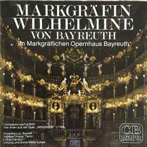 Viktor-Lukas-Consort, Angelika Luz, Adalbert Kraus - Markgräfin Wilhelmine Von Bayreuth Album