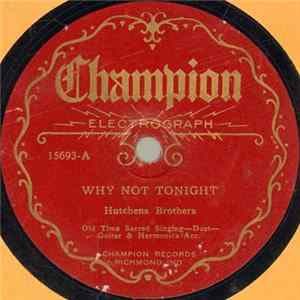 Hutchens Brothers - Why Not Tonight / My Saviour First Of All Album