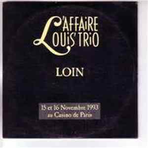 L'Affaire Louis Trio - Loin Album