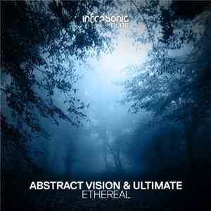 Abstract Vision & Ultimate - Ethereal Album