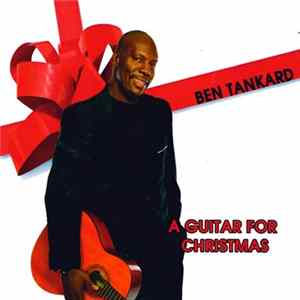 Ben Tankard - A Guitar For Christmas Album