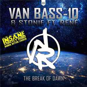 Van Bass-10 & Stonie Feat. René - The Break Of Dawn Album