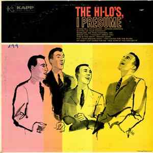 The Hi-Lo's - The Hi-Lo's, I Presume Album