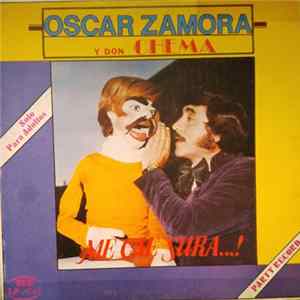Oscar Zamora Y Don Chema - Me Cae Sura! Album