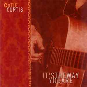 Catie Curtis - It's The Way You Are Album