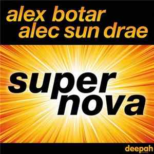 Alex Botar Feat. Alec Sun Drae - Supernova 2011 Album