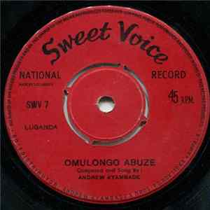 Andrew Kyambade - Omulongo Abuze / Simanyi Gyeyada Album