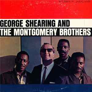 George Shearing And The Montgomery Brothers - George Shearing And The Montgomery Brothers Album