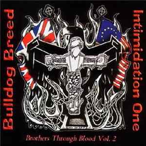 Bulldog Breed / Intimidation One - Brothers Through Blood Vol.2 Album