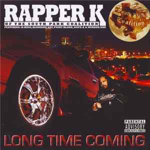 Rapper K - Long Time Coming Album