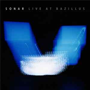Sonar - Live At Bazillus Album