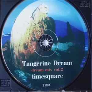Tangerine Dream - Dream Mixes Vol. 2: TimeSquare Album