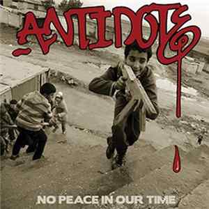 Antidote - No Peace In Our Time Album
