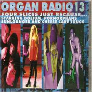Various - Organ Radio 13 Four Slices Just Because... Album