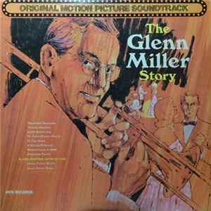 The Universal-International Studio Orchestra Plus Louis Armstrong And The All Stars - The Glenn Miller Story - Original Motion Picture Soundtrack Album
